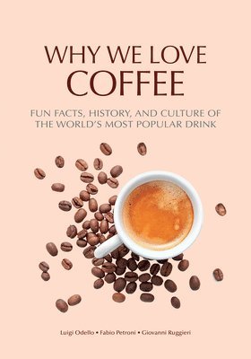 Why We Love Coffee 1