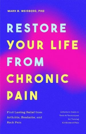 bokomslag Restore Your Life from Chronic Pain