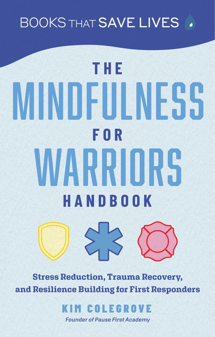 Kim Colegrove - Mindfulness for Warriors Handbook, Häftad
