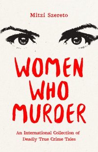 bokomslag Women Who Murder