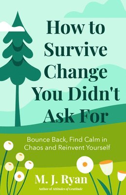 How to Survive Change You Didn't Ask for 1