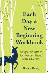 bokomslag Each Day a New Beginning Workbook