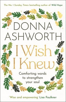 I Wish I Knew: Words to Comfort and Strengthen Your Soul 1