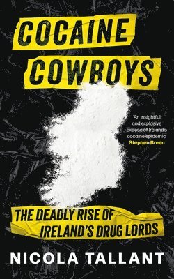 Cocaine Cowboys: The Deadly Rise of Ireland's Drug Lords 1