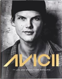 bokomslag Avicii: The Life and Music of Tim Bergling (Famous DJ Biography, Avicii Photography Book, Tim Bergling Flashbacks)