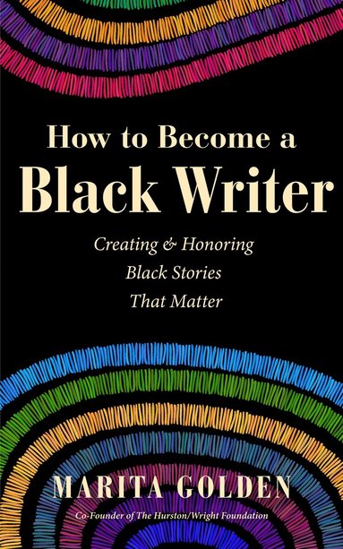 Marita Golden - How to Become a Black Writer, Häftad