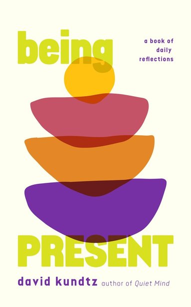 David Kundtz - Being Present, Häftad