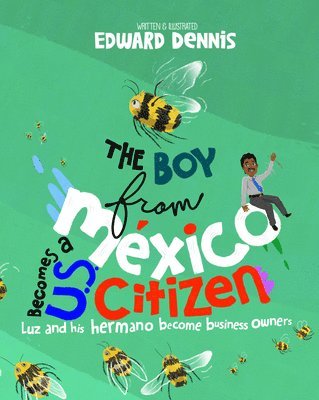 bokomslag Boy from Mexico Becomes a US Citizen