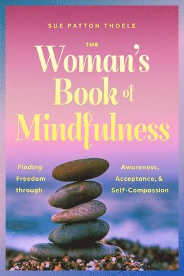 bokomslag The Woman's Book of Mindfulness