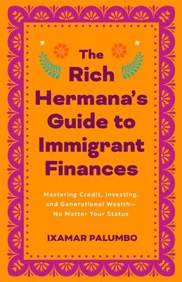 bokomslag Rich Hermana's Guide To Immigrant Finances