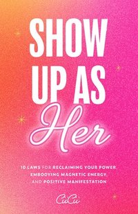 bokomslag Show Up as Her