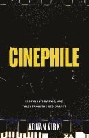 bokomslag Cinephile: Essays, Interviews, and Tales from the Red Carpet