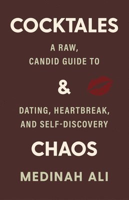 bokomslag Cocktales & Chaos: Uncensored Advice of Modern Love
