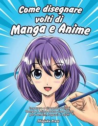 bokomslag Come disegnare volti di Manga e Anime