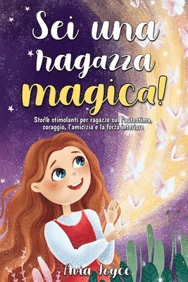 Sei una ragazza magica!