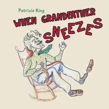 bokomslag When Grandfather Sneezes