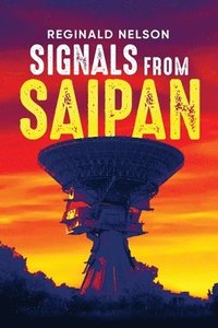 bokomslag Signals From Saipan