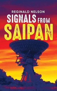 bokomslag Signals from Saipan