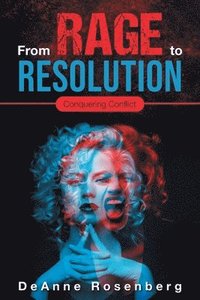 bokomslag From Rage To Resolution