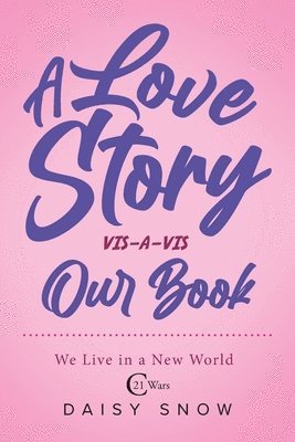 A love story VIS-A-VIS Our Book 1