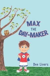bokomslag Max the Day-Maker