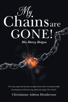 My Chains Are Gone! 1