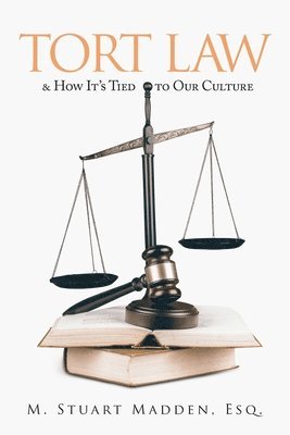 bokomslag Tort Law and How It's Tied to Our Culture