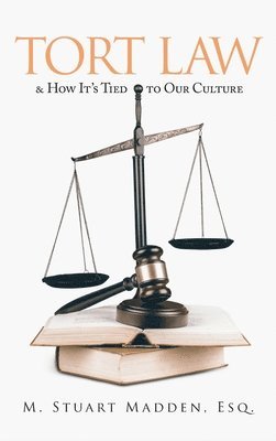 Tort Law and How It's Tied to Our Culture 1