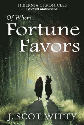 Of Whom Fortune Favors