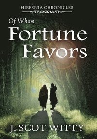 bokomslag Of Whom Fortune Favors