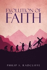 bokomslag Evolution Of Faith