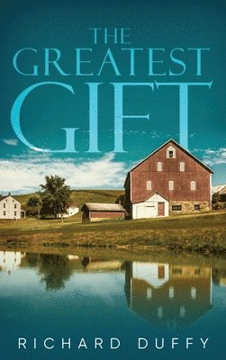 Richard Duffy - Greatest Gift, Inbunden