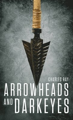 Arrowheads and Darkeyes 1