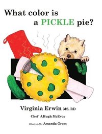 bokomslag What color is a PICKLE pie?