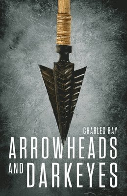 bokomslag Arrowheads and Darkeyes