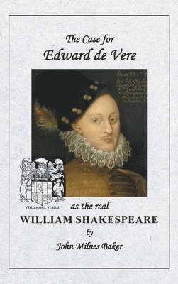 bokomslag Case for Edward de Vere as the real William Shakespeare