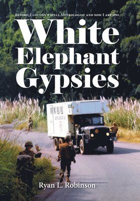 Ryan L Robinson, Ryan L. Robinson - White Elephant Gypsies, Inbunden