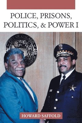 Police, Prisons, Politics, & Power 1