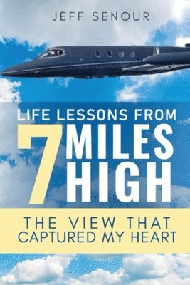 bokomslag Life Lessons From 7 Miles High