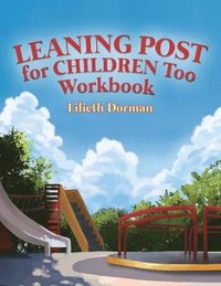 bokomslag Leaning Post for Children Too Workbook