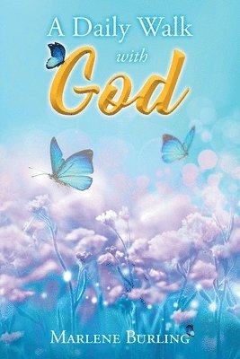 Marlene Burling, MARLENE BURLING - Daily Walk with God, Häftad