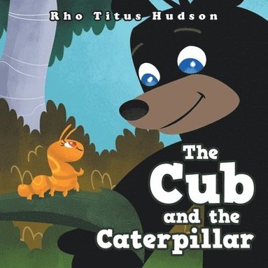 bokomslag The Cub and the Caterpillar