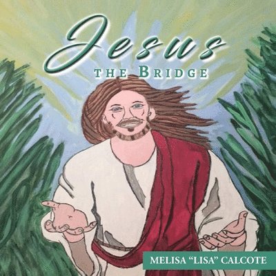 Jesus the Bridge 1