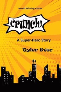 bokomslag Crunch: A Super-Hero Story