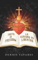 bokomslag Truth Is Freedom / La Veridad Es Libertad