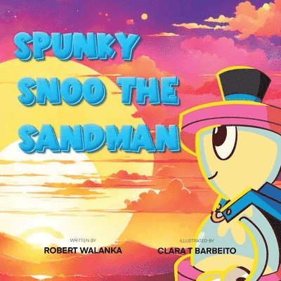 Spunky Snoo The Sandman 1