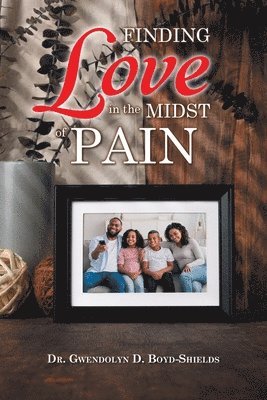 Finding Love in the Midst of Pain 1