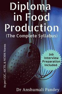 bokomslag Diploma in Food Production, The Complete Syllabus