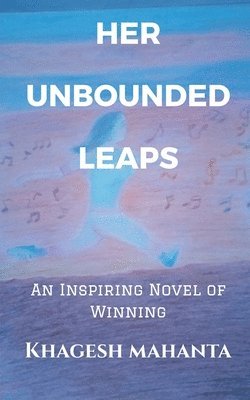 Her Unbounded Leaps 1