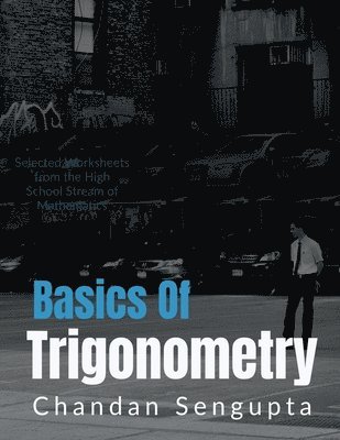 Chandan SenGupta, Chandan Sengupta - Basics of Trigonometry, Häftad